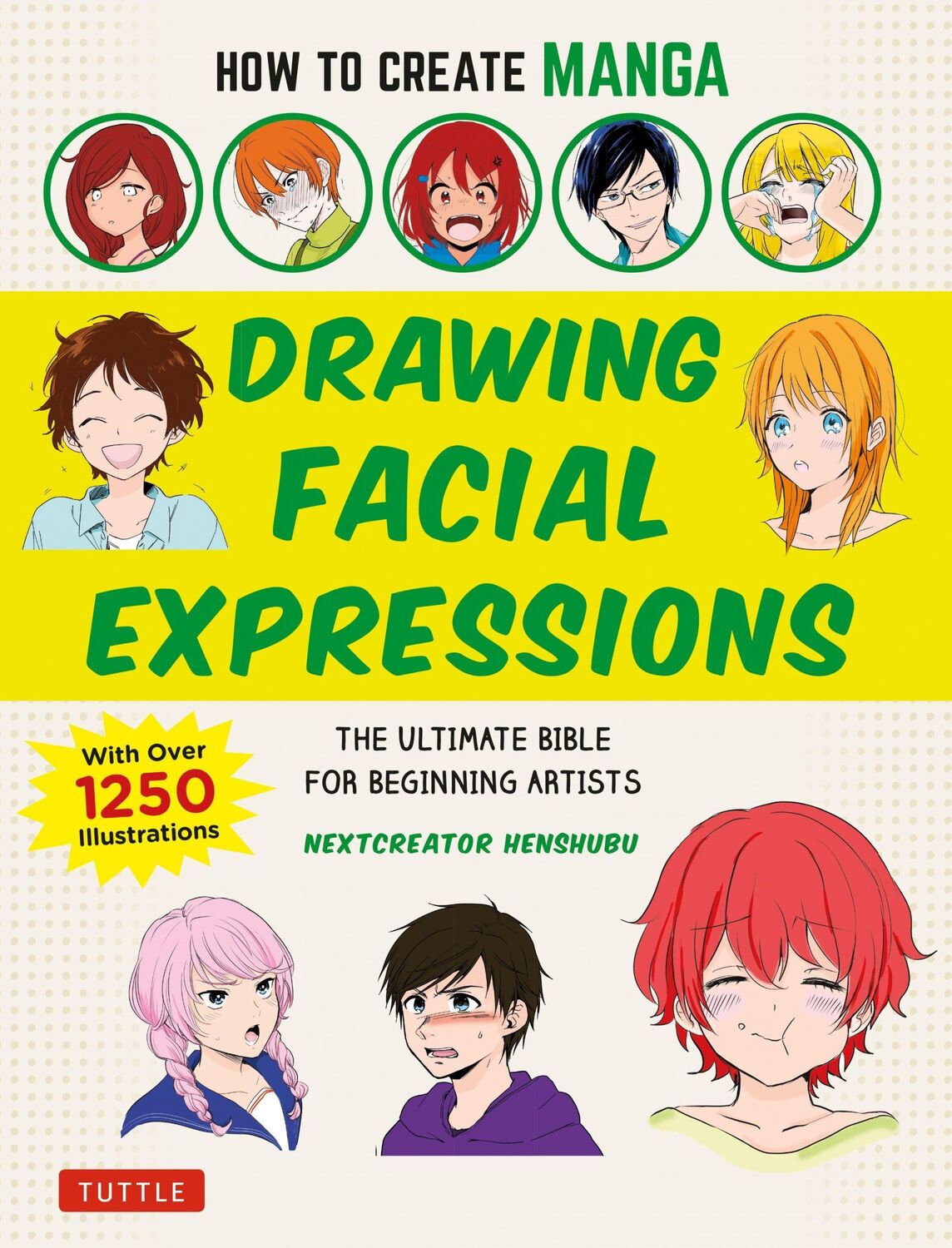 Cover: 9784805315620 | How to Create Manga: Drawing Facial Expressions | Nextcreator Henshubu