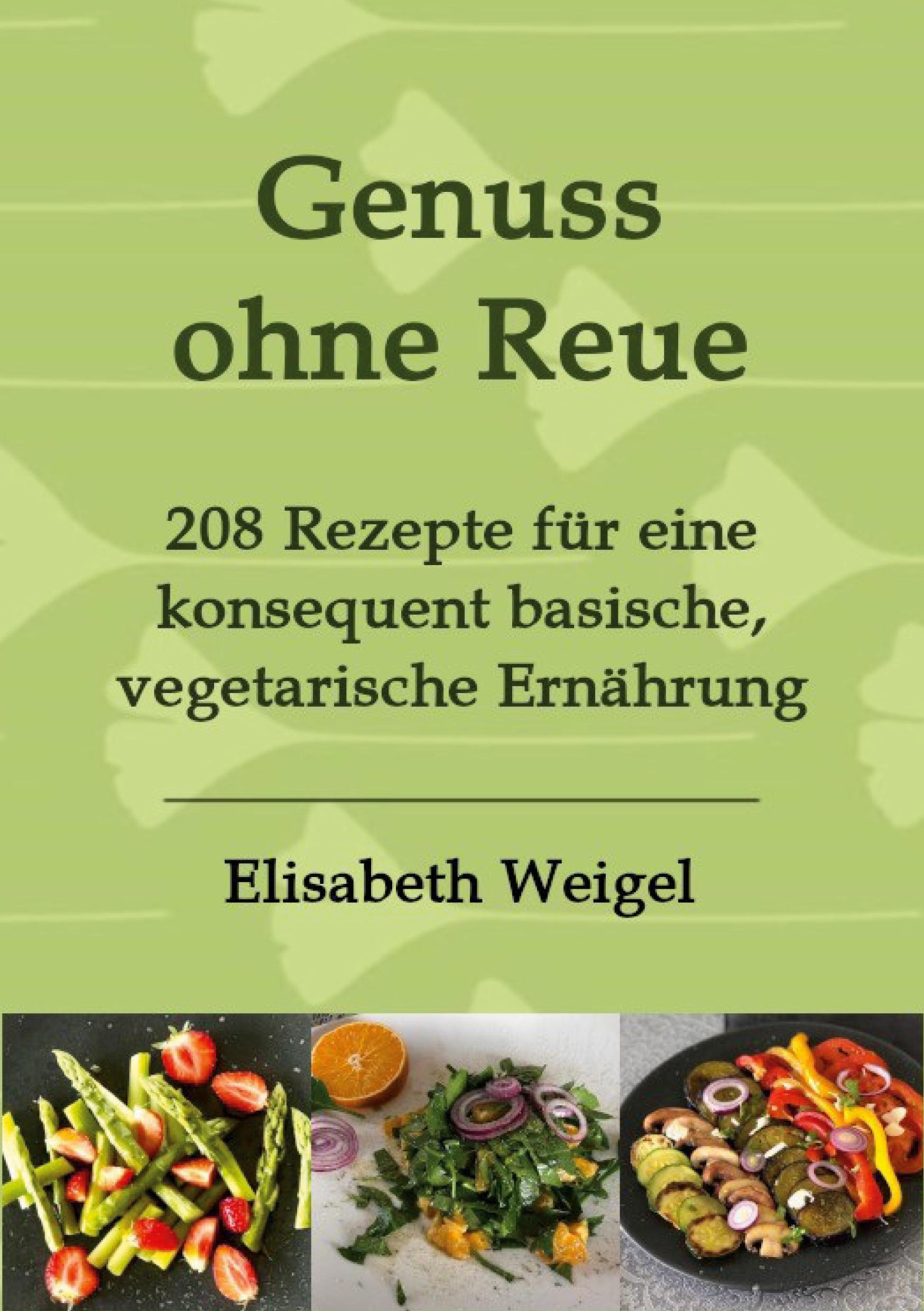 Cover: 9783751998673 | Genuss ohne Reue | Elisabeth Weigel | Taschenbuch | Ringbuch | 186 S.