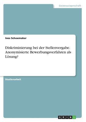 Cover: 9783668749412 | Diskriminierung bei der Stellenvergabe. Anonymisierte...