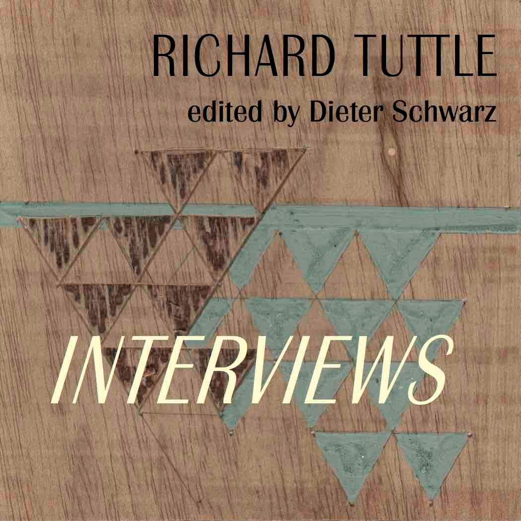 Cover: 9783753306841 | Richard Tuttle. Interviews 1970-2022 | Dieter Schwarz | Buch | 336 S.