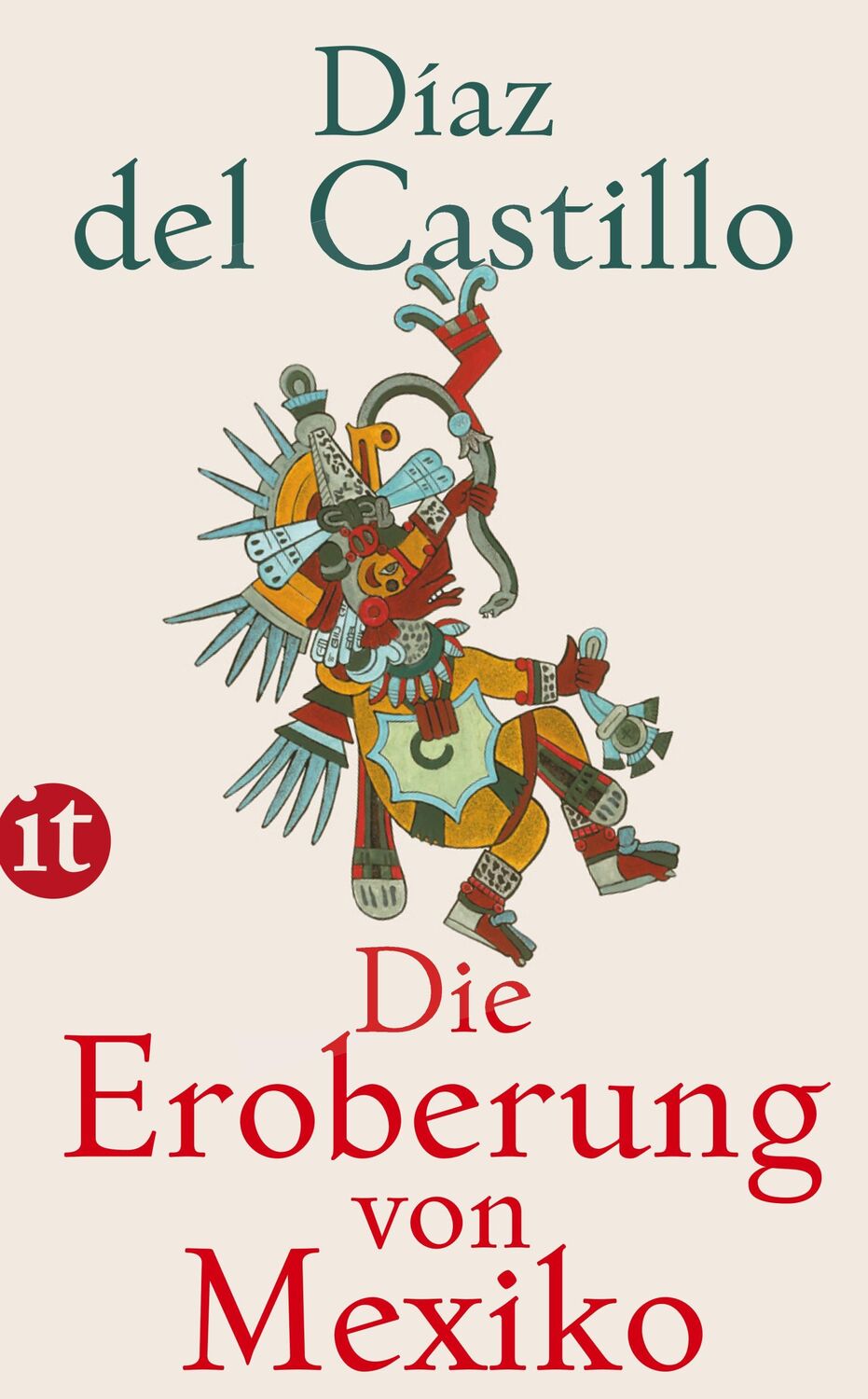 Cover: 9783458362524 | Die Eroberung von Mexiko | Bernal Díaz del Castillo | Taschenbuch