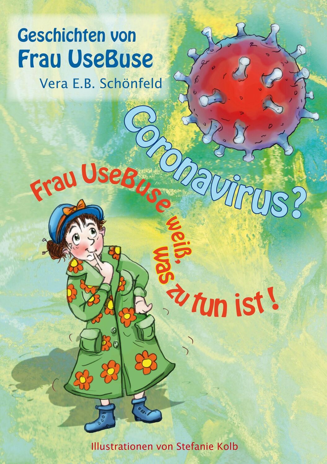 Cover: 9783751915588 | Coronavirus? | Frau UseBuse weiß, was zu tun ist! | Schönfeld | Buch