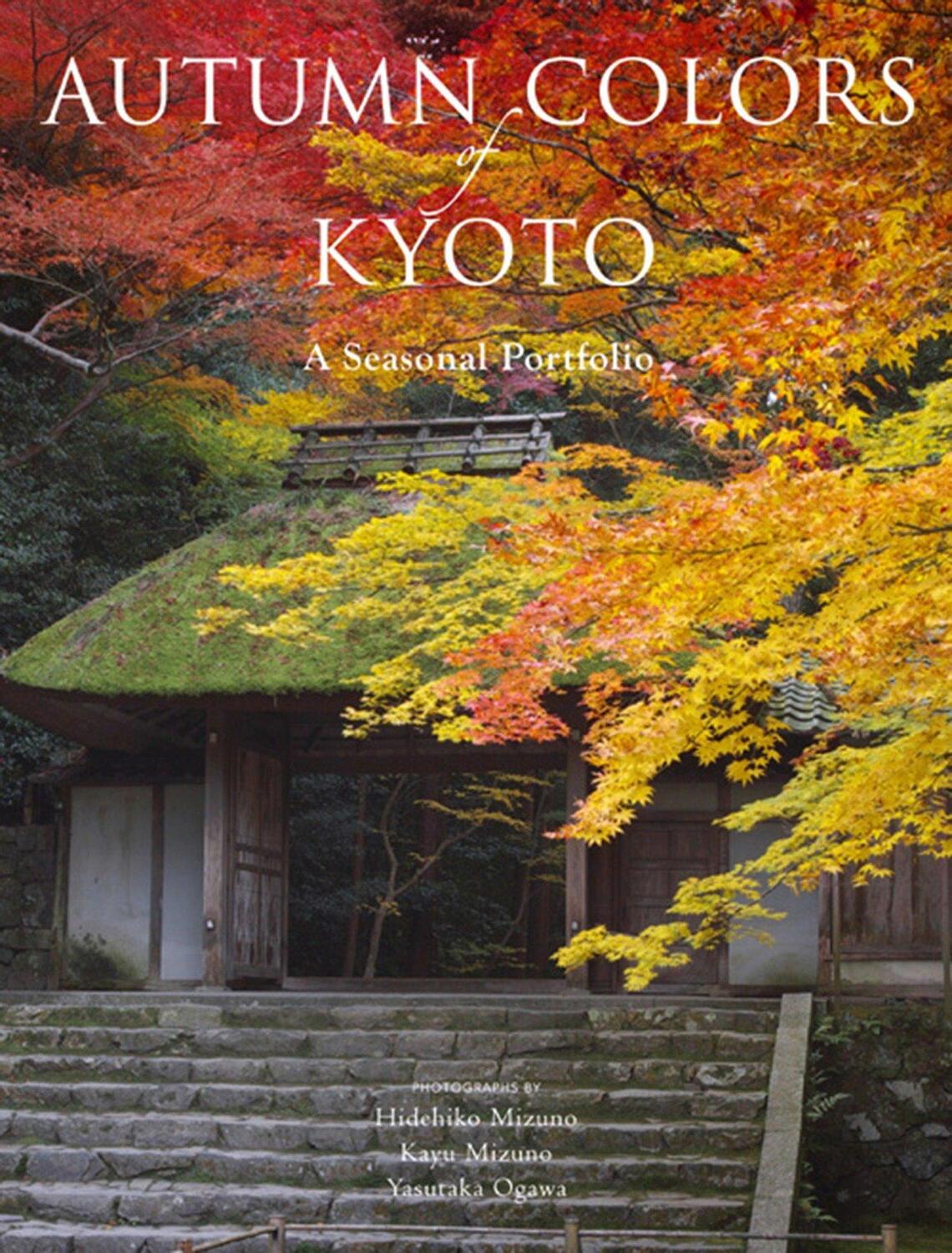 Cover: 9781568365619 | Autumn Colors of Kyoto | A Seasonal Portfolio | Kodansha International