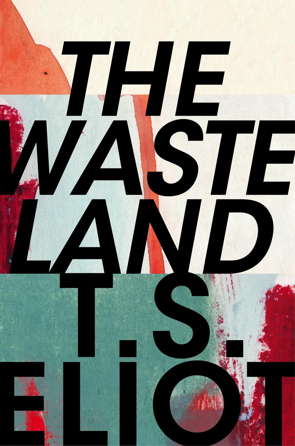 Cover: 9780571325740 | The Waste Land | T. S. Eliot | Buch | Gebunden | Englisch | 2015