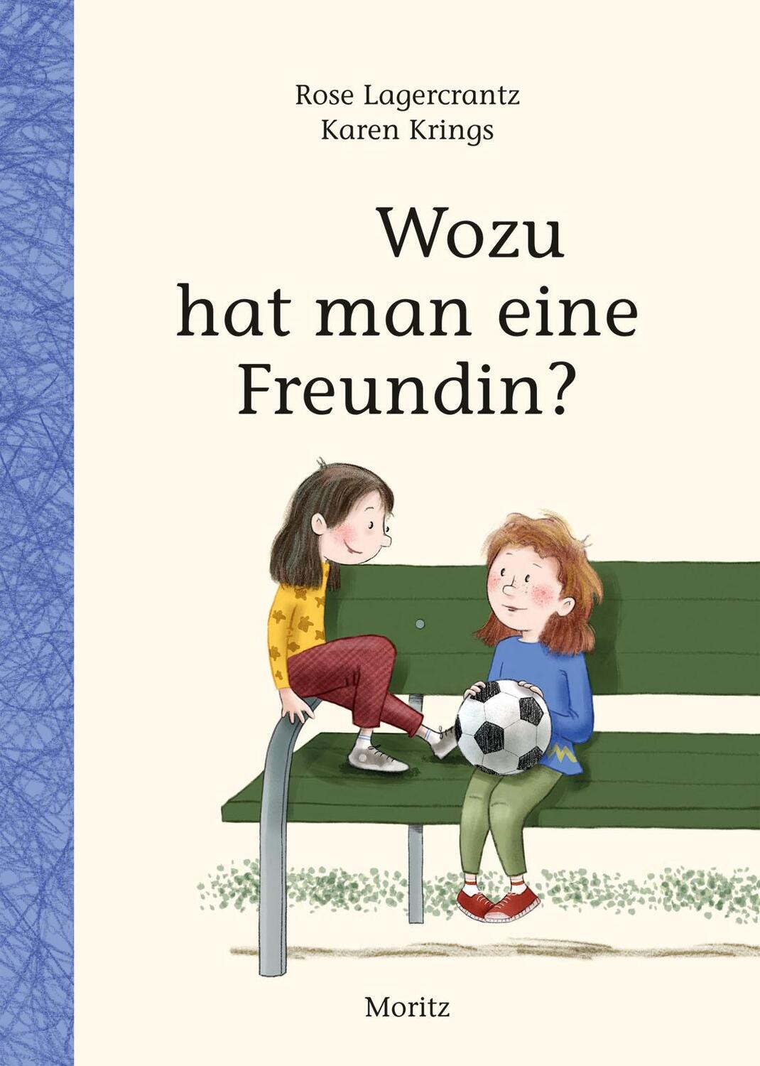 Cover: 9783895653599 | Wozu hat man eine Freundin? | Rose Lagercrantz | Buch | Deutsch | 2018