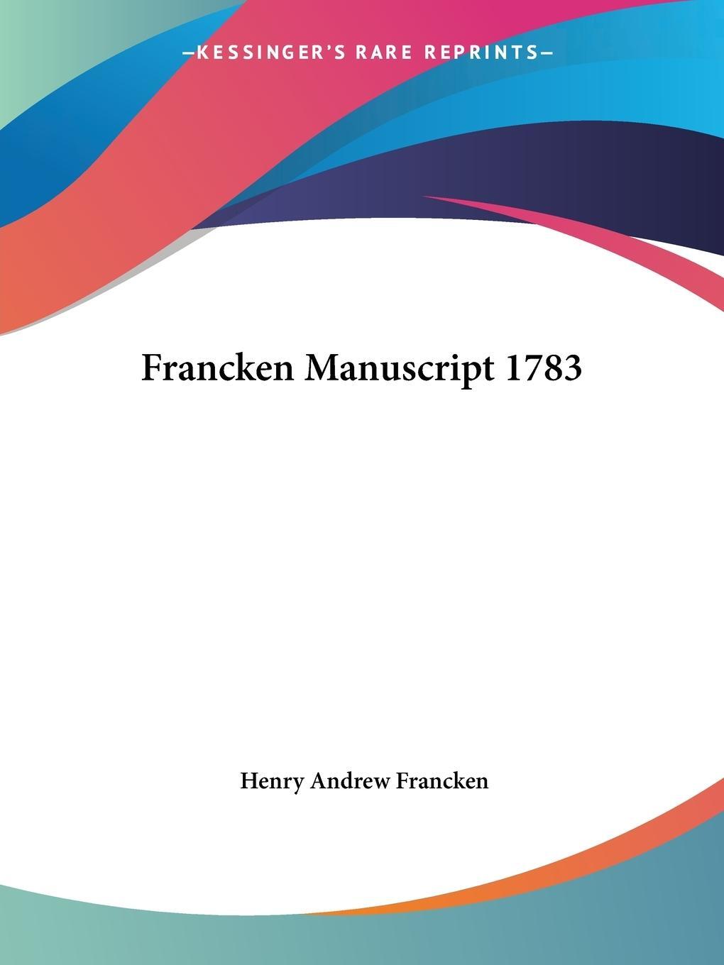 Cover: 9781564593658 | Francken Manuscript 1783 | Henry Andrew Francken | Taschenbuch | 1993