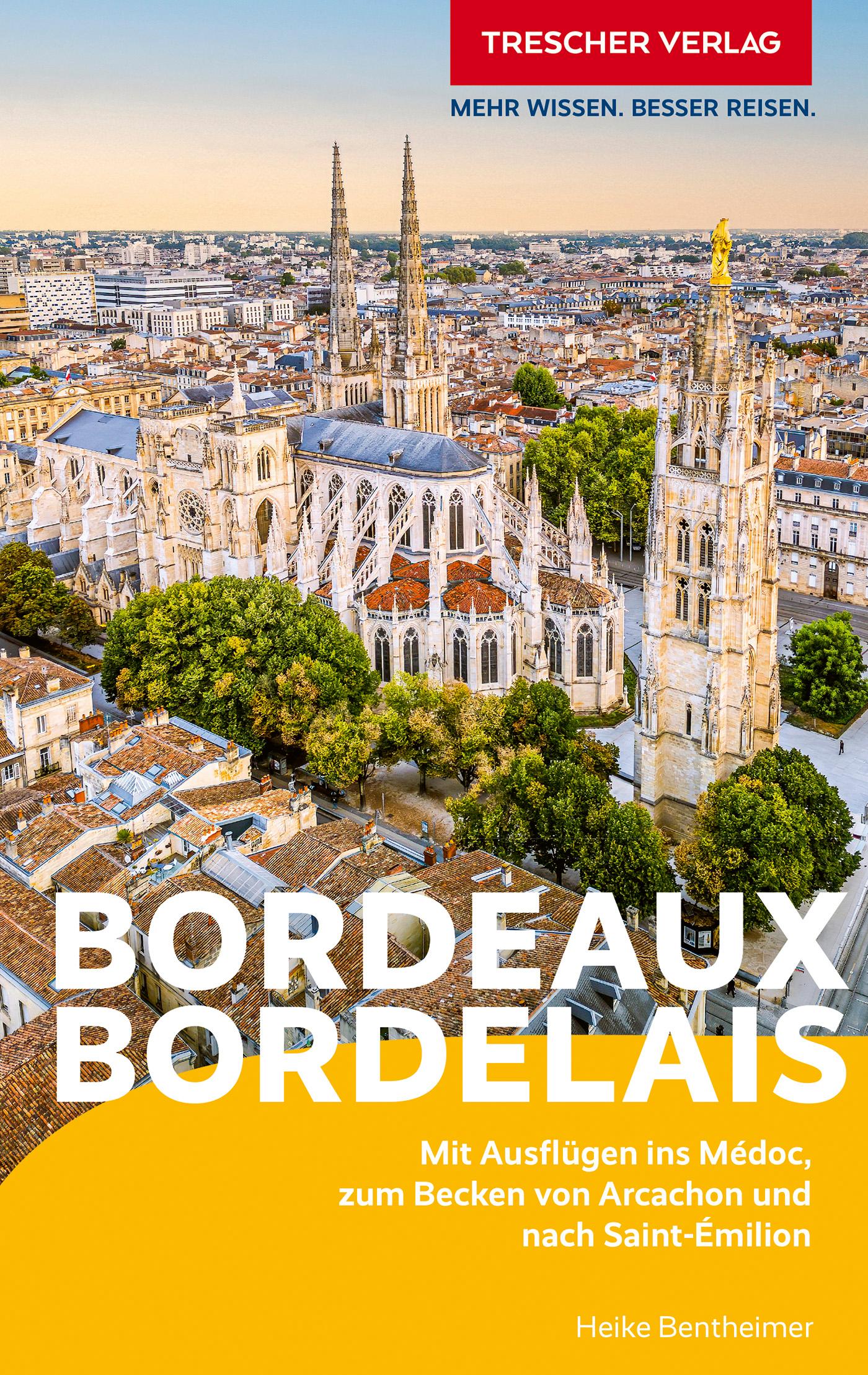 Cover: 9783897946200 | TRESCHER Reiseführer Bordeaux und das Bordelais | Heike Bentheimer