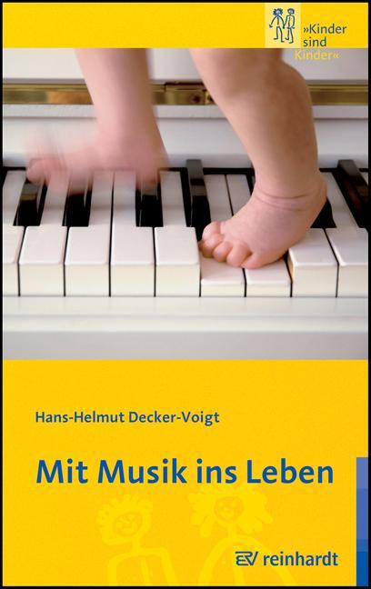 Cover: 9783497019281 | Mit Musik ins Leben | Hans-Helmut Decker-Voigt | Taschenbuch | 213 S.