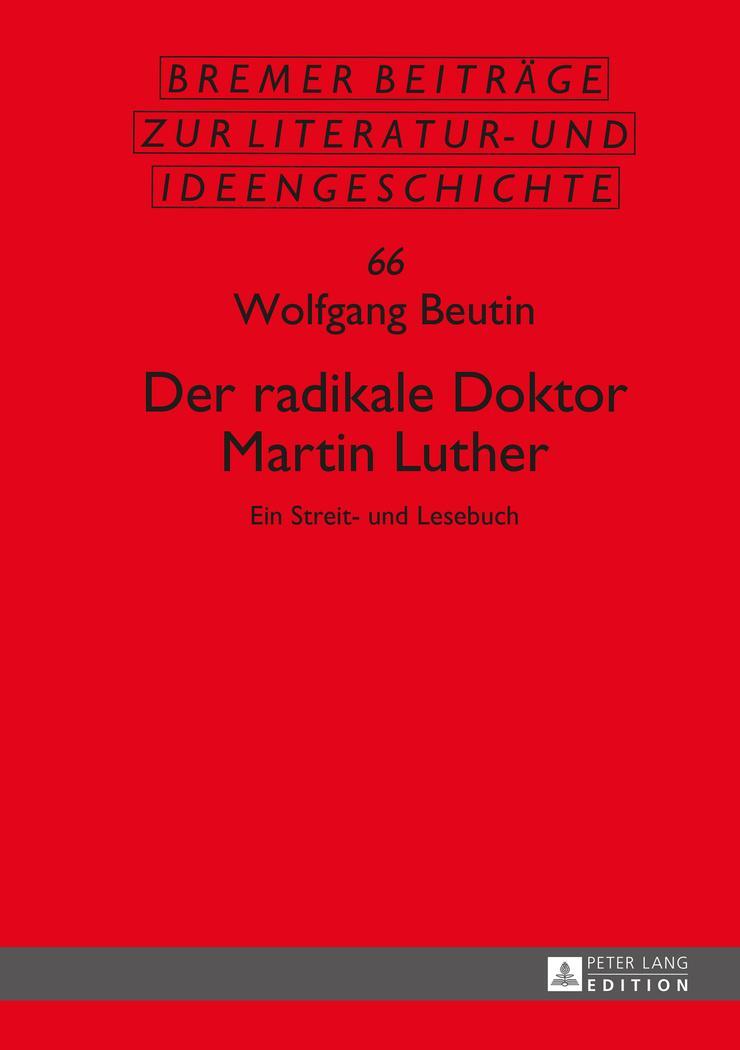 Cover: 9783631657874 | Der radikale Doktor Martin Luther | Wolfgang Beutin | Buch | Deutsch