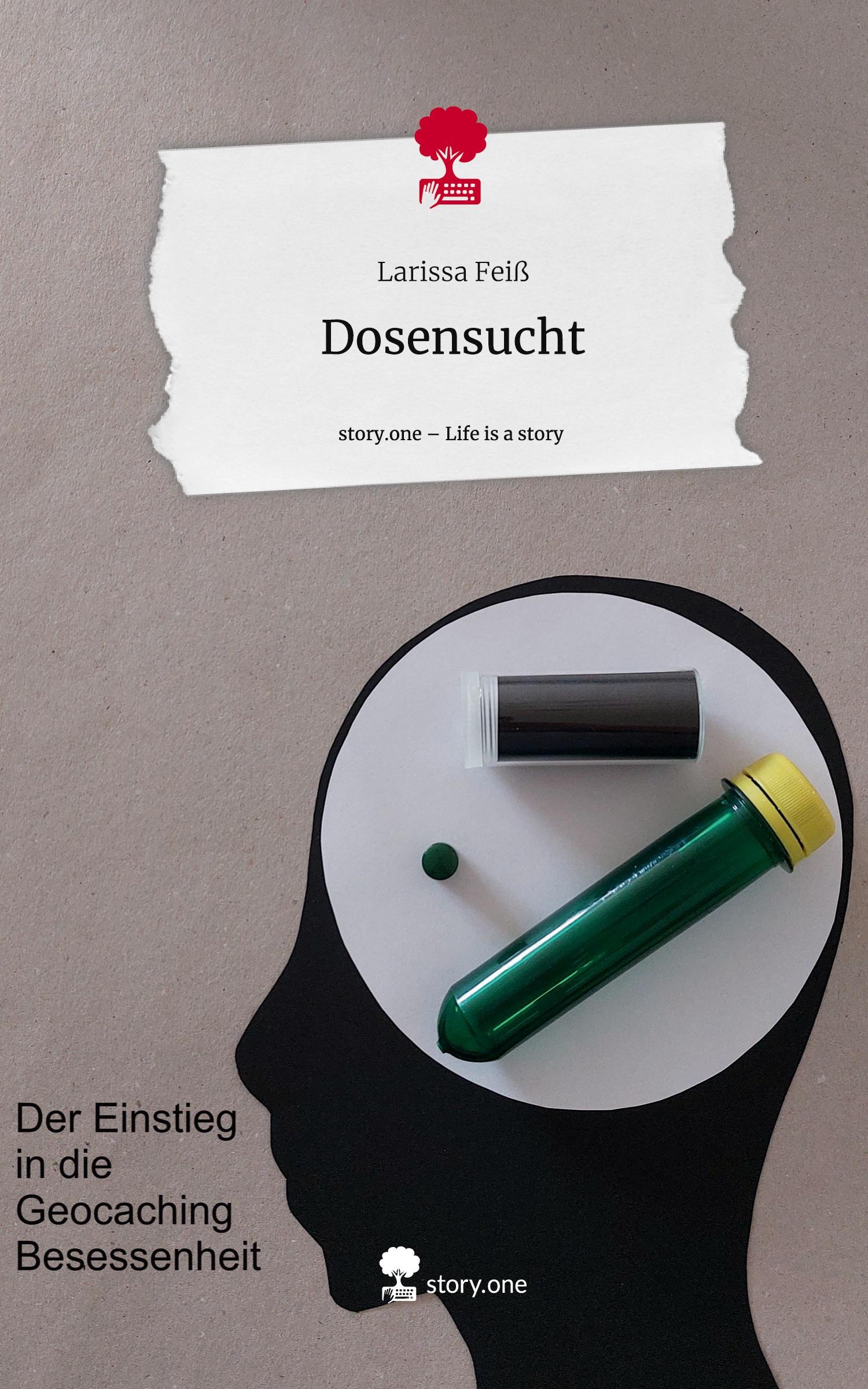 Cover: 9783711529138 | Dosensucht. Life is a Story - story.one | Larissa Feiß | Buch | 60 S.