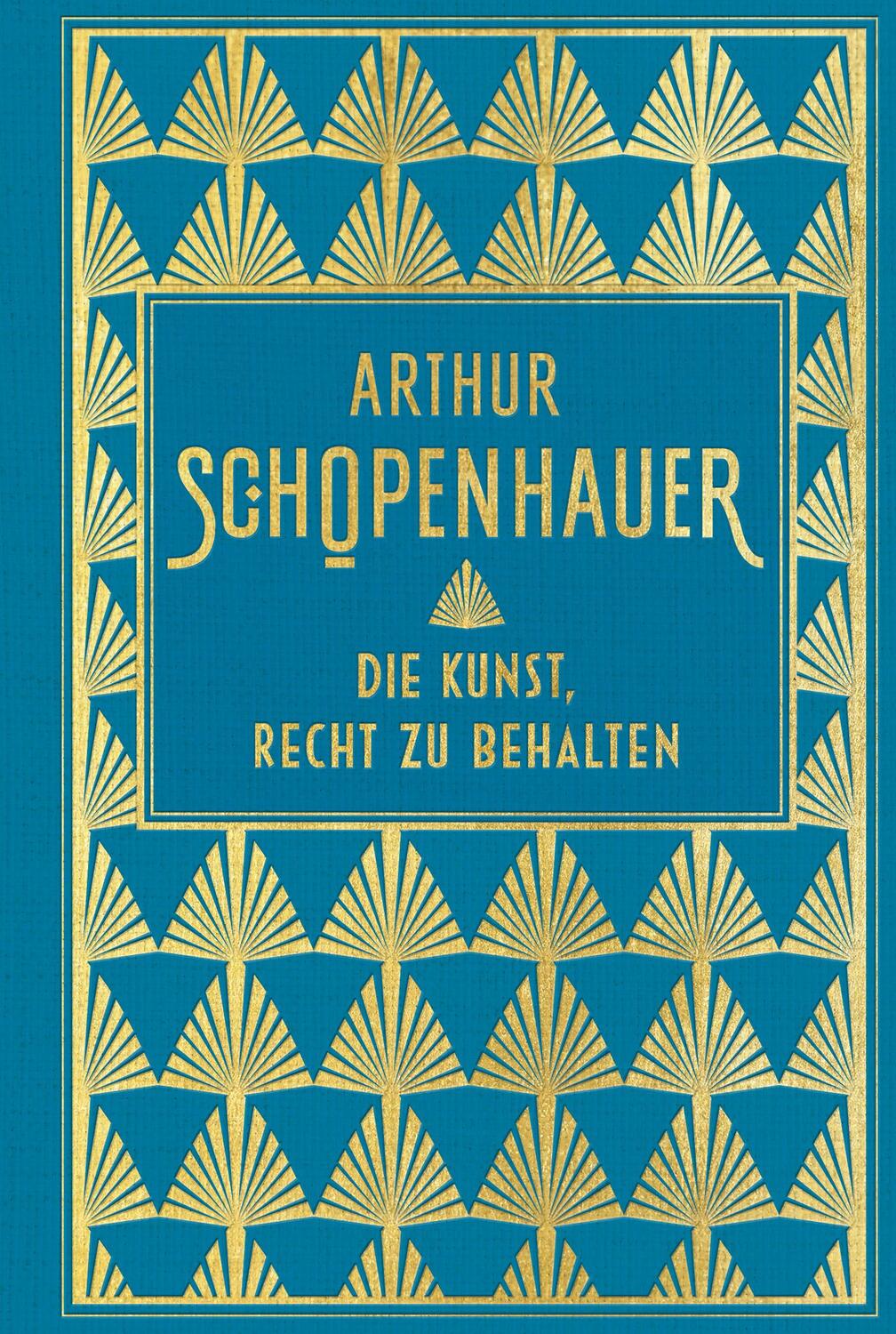 Cover: 9783868204834 | Die Kunst, Recht zu behalten | Leinen mit Goldprägung | Schopenhauer