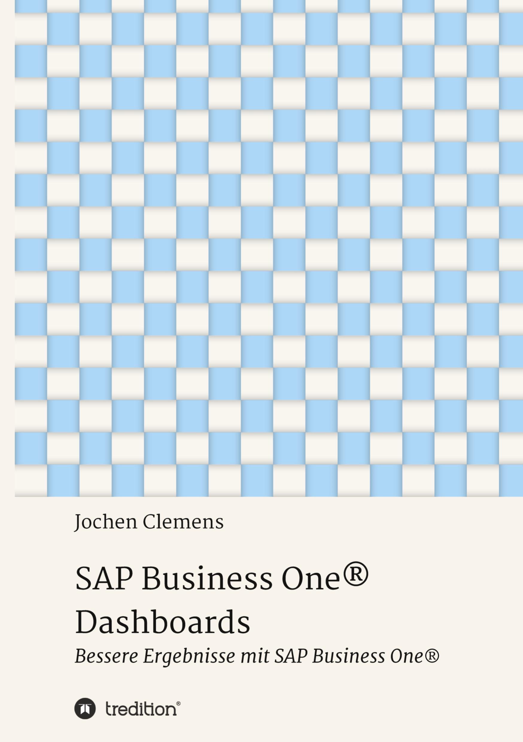 Cover: 9783347077188 | SAP Business One® Dashboards | Jochen Clemens | Buch | 132 S. | 2022