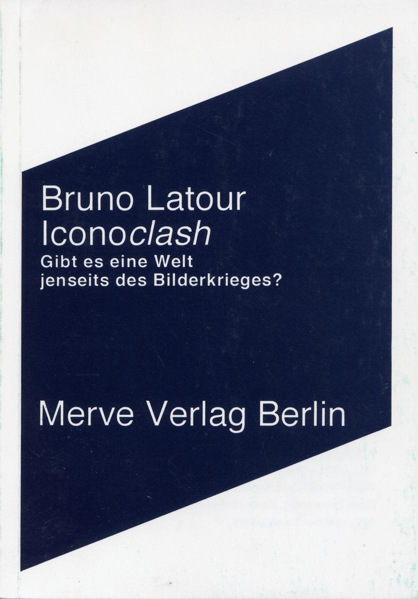 Cover: 9783883961781 | Iconoclash | Gibt es eine Welt jenseits des Bilderkrieges? | Latour