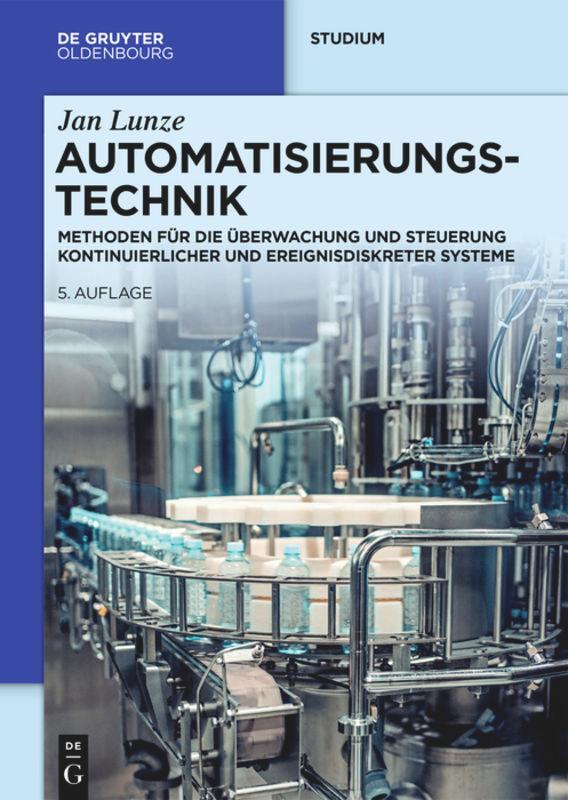 Cover: 9783110680720 | Automatisierungstechnik | Jan Lunze | Buch | De Gruyter Studium | XXVI