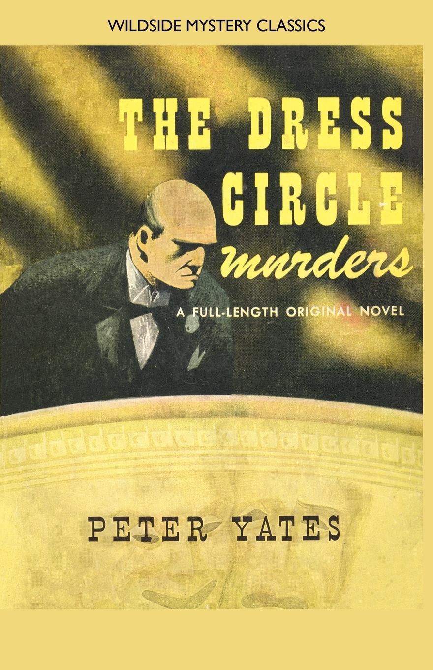 Cover: 9781434434906 | The Dress Circle Murders | Peter Yates | Taschenbuch | Paperback