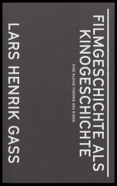 Cover: 9783959052856 | Filmgeschichte als Kinogeschichte | Eine kleine Theorie des Kinos