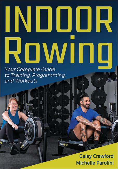 Cover: 9781718226593 | Indoor Rowing | Caley Crawford (u. a.) | Taschenbuch | Englisch | 2024