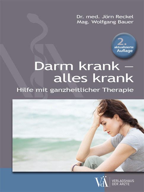 Cover: 9783990521694 | Darm krank - alles krank | Hilfe mit ganzheitlicher Therapie | Buch