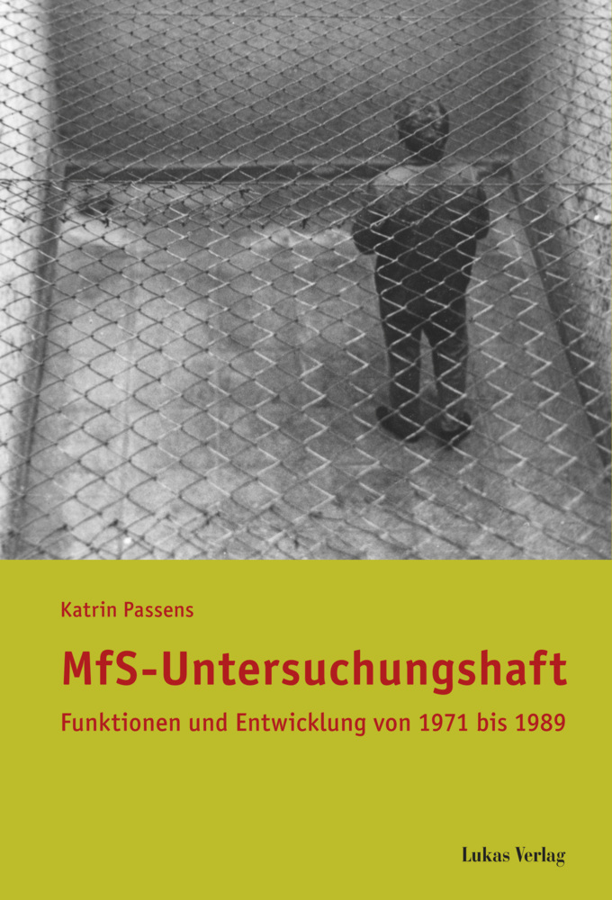 Cover: 9783867321235 | MfS-Untersuchungshaft | Funktionen und Entwicklung von 1971 bis 1989