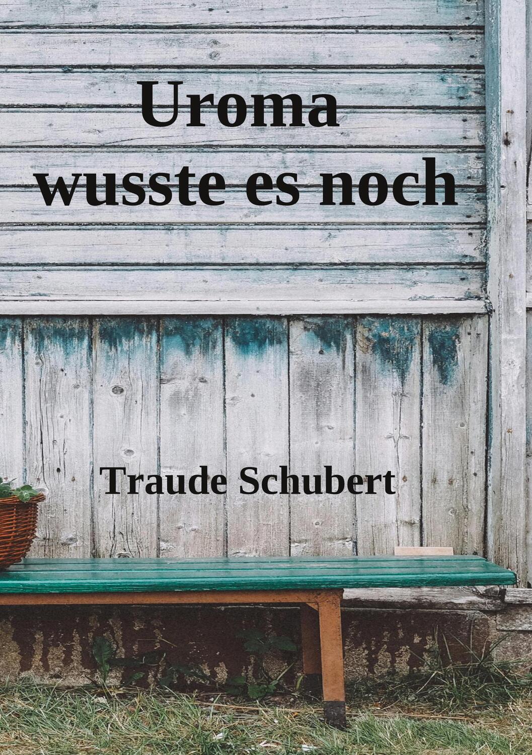 Cover: 9783759721778 | Uroma wusste es noch | Traude Schubert | Taschenbuch | Paperback