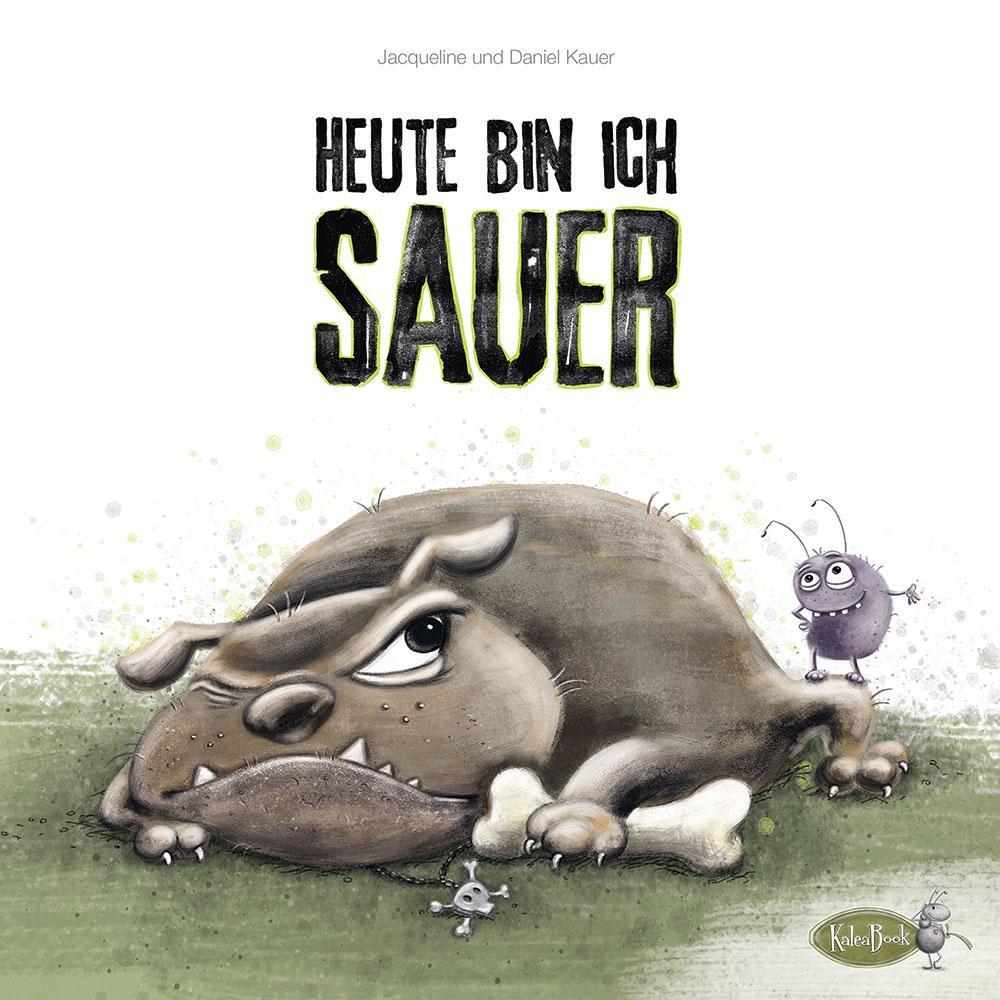 Cover: 9783906234120 | Heute bin ich sauer | Für alle kleinen und grossen Muffel | Buch