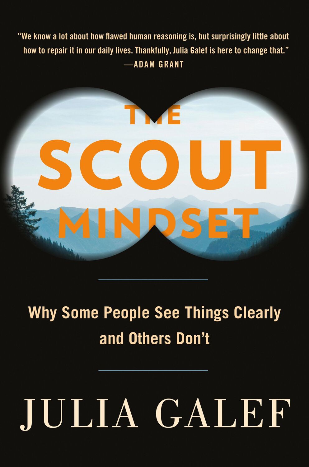 Cover: 9780735217553 | The Scout Mindset: Why Some People See Things Clearly and Others Don't