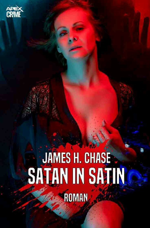 Cover: 9783752940763 | SATAN IN SATIN | Der Krimi-Klassiker! | James H. Chase | Taschenbuch