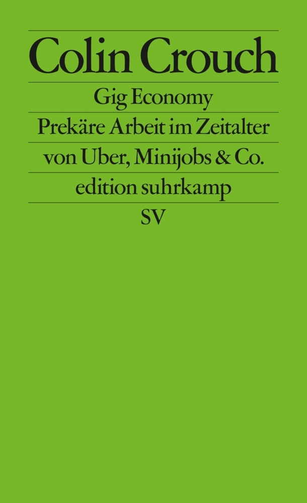 Cover: 9783518127421 | Gig Economy | Prekäre Arbeit im Zeitalter von Uber, Minijobs &amp; Co.