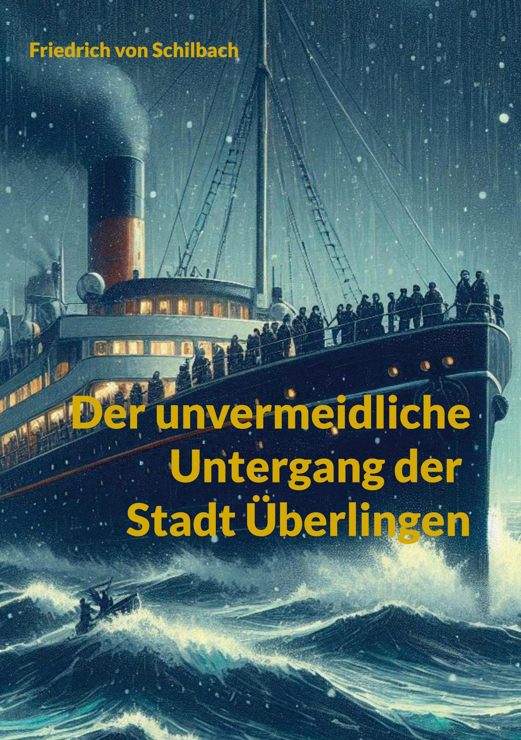 Cover: 9783758340529 | Der unvermeidliche Untergang der Stadt Überlingen | Schilbach | Buch