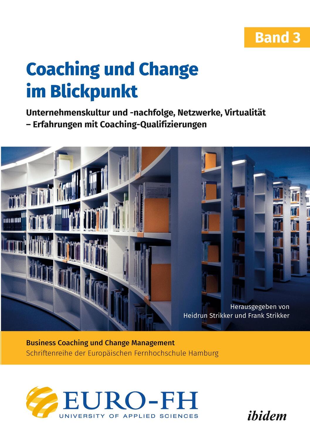 Cover: 9783838218779 | Coaching und Change im Blickpunkt. Band III | Frank Strikker Strikker