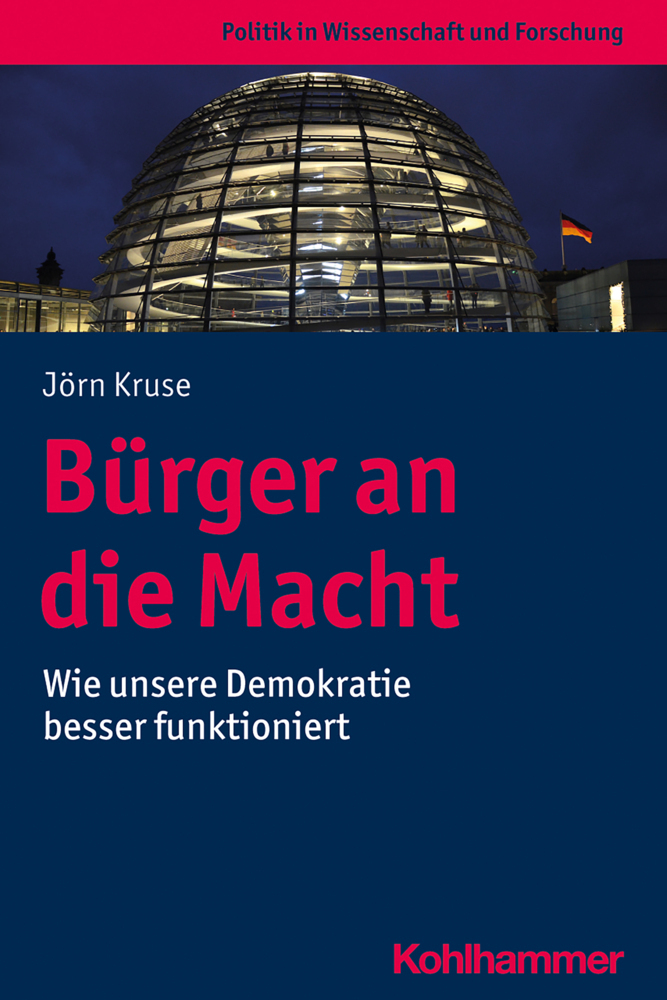 Cover: 9783170388796 | Bürger an die Macht | Wie unsere Demokratie besser funktioniert | Buch