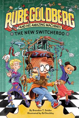 Cover: 9781419750069 | The New Switcheroo (Rube Goldberg and His Amazing Machines #2) | Buch