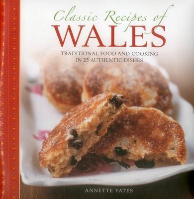 Cover: 9780754830207 | Classic Recipes of Wales | Annette Yates | Buch | Englisch | 2015