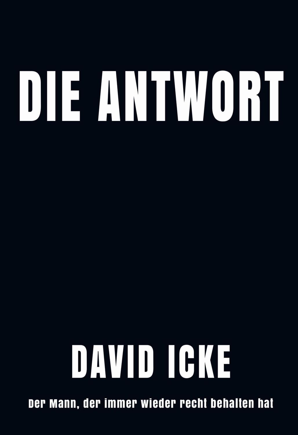 Cover: 9783943238648 | Die Antwort | David Icke | Taschenbuch | 736 S. | Deutsch | 2022