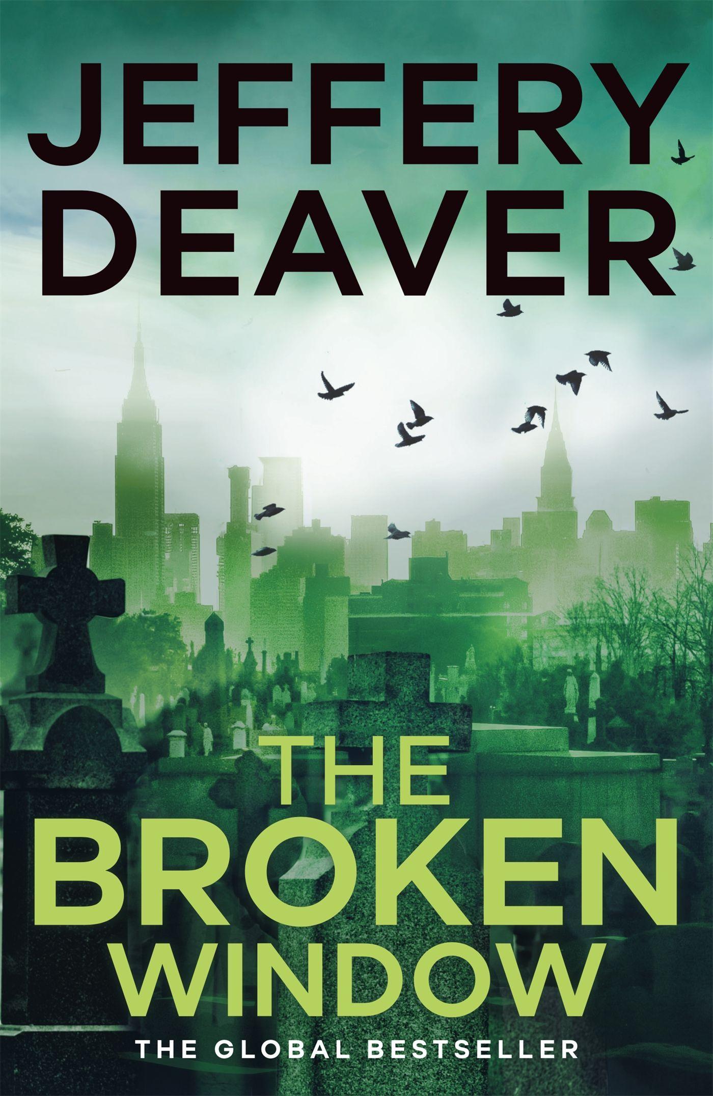 Cover: 9780340993705 | The Broken Window | Lincoln Rhyme Book 8 | Jeffery Deaver | Buch