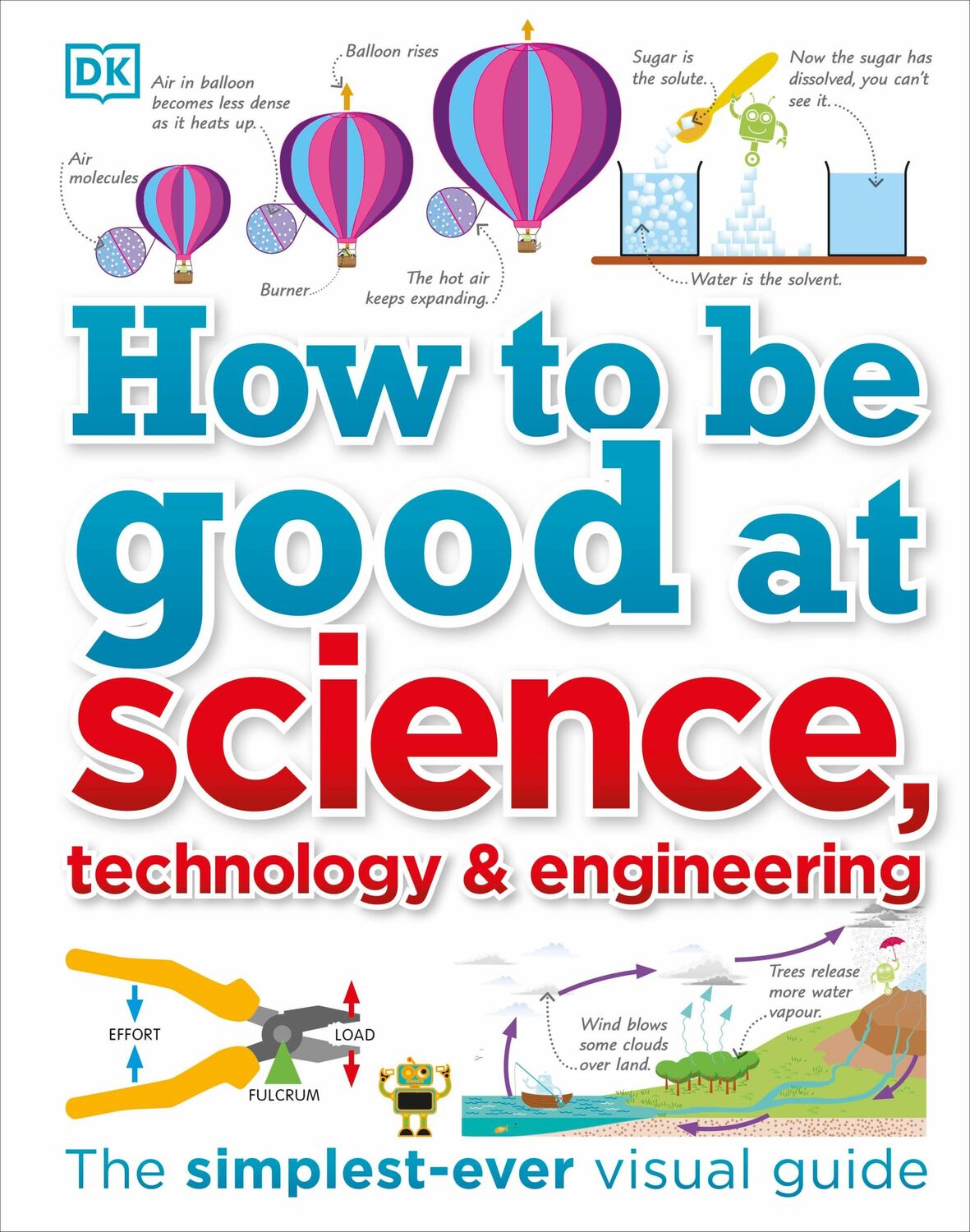 Cover: 9780241227862 | How to Be Good at Science, Technology, and Engineering | Dk | Buch