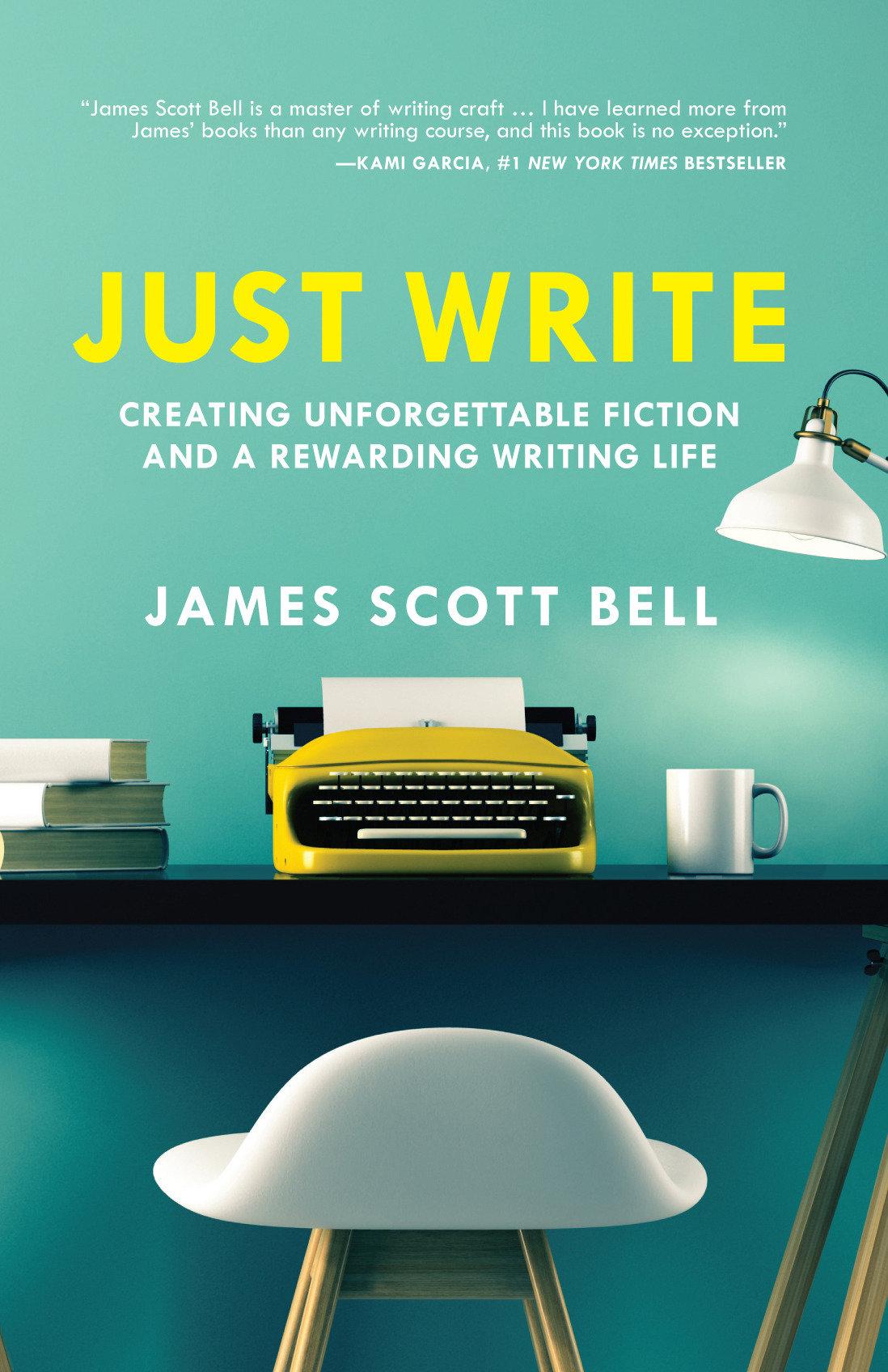 Cover: 9781599639703 | Just Write | James Scott Bell | Taschenbuch | Englisch | 2016