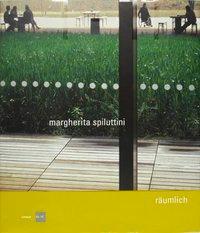 Cover: 9783901756856 | Margherita Spiluttini. räumlich | spacious | Margherita Spiluttini