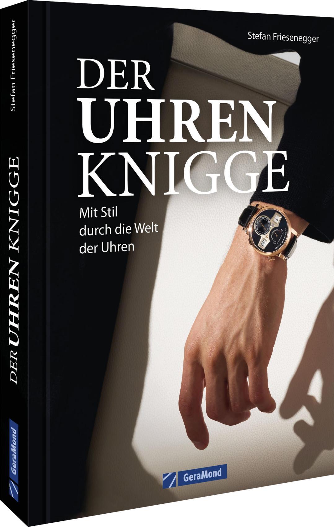 Cover: 9783987021060 | Der Uhren-Knigge | Mit Stil durch die Welt der Uhren | Friesenegger