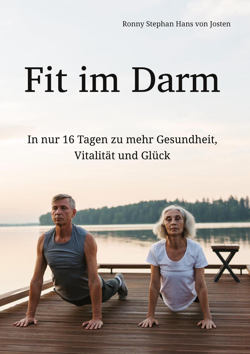 Cover: 9783384075833 | Fit im Darm | In nur 16 Tagen zu mehr Gesundheit, Vitalität und Glück