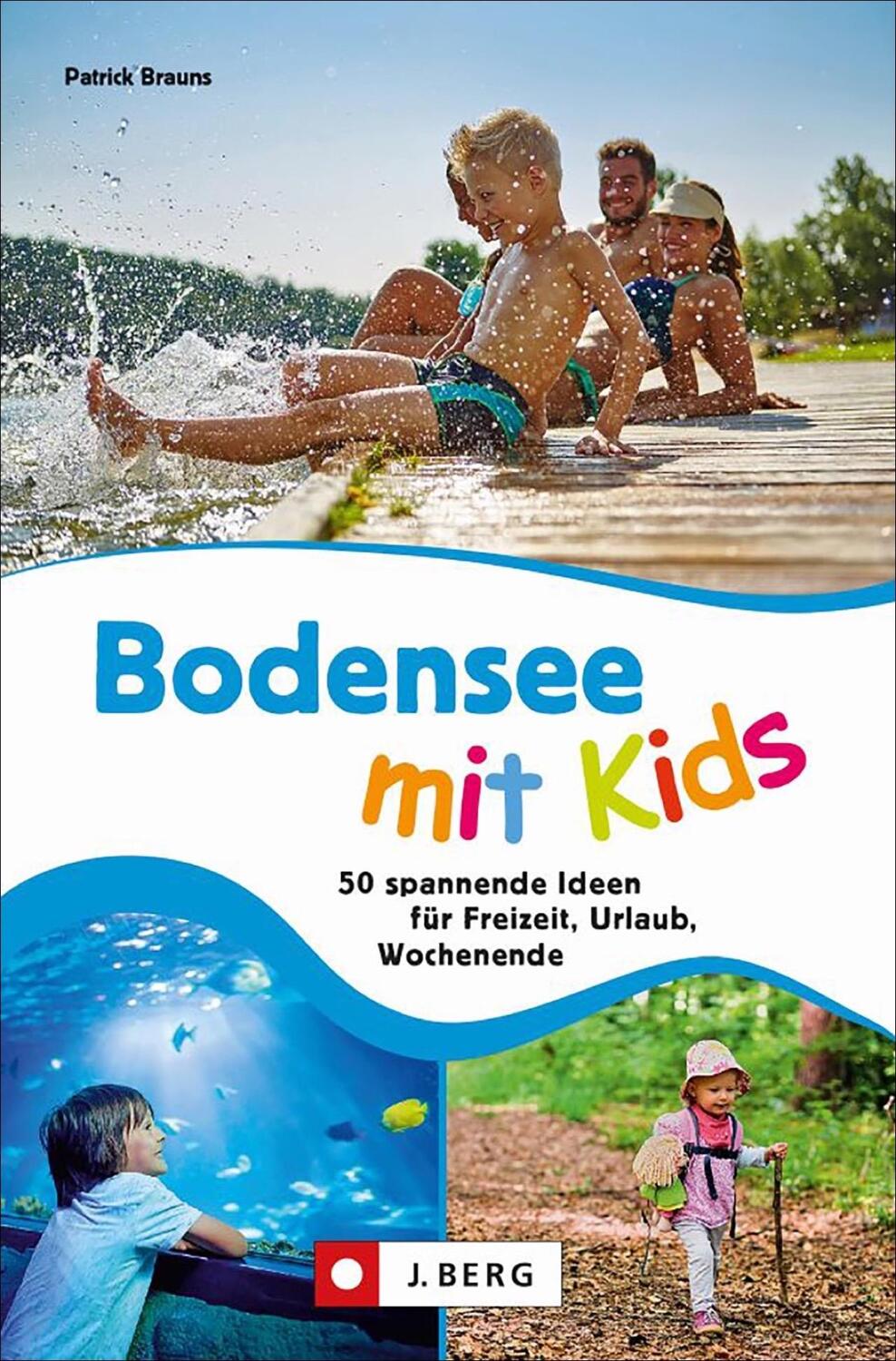 Cover: 9783862467808 | Bodensee mit Kids | Patrick Brauns | Taschenbuch | 192 S. | Deutsch