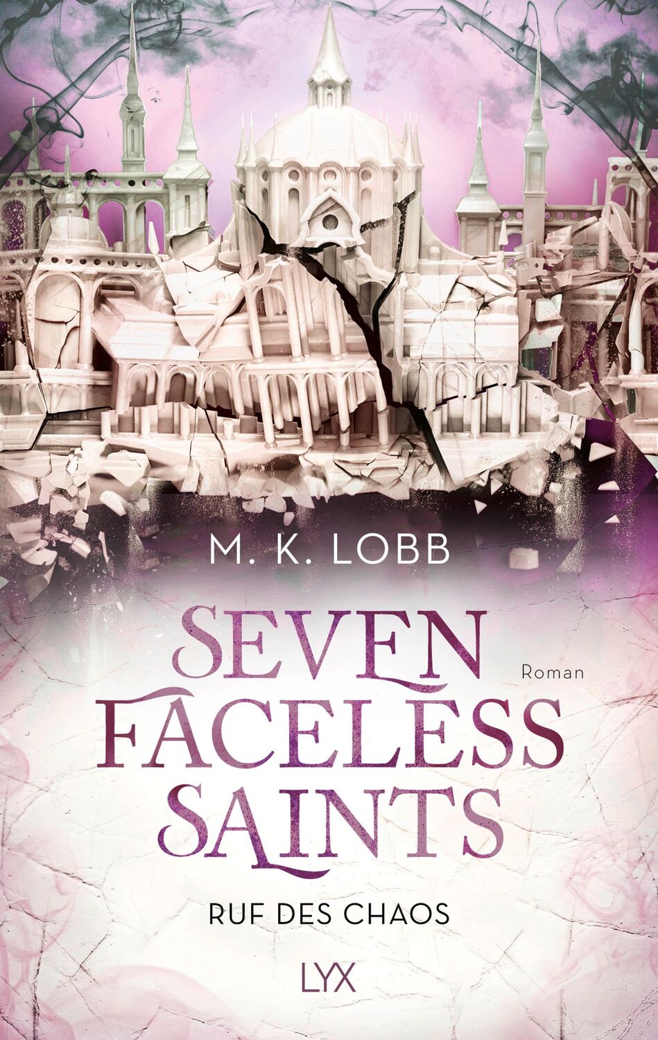 Cover: 9783736322202 | Seven Faceless Saints - Ruf des Chaos | M. K. Lobb | Taschenbuch | LYX