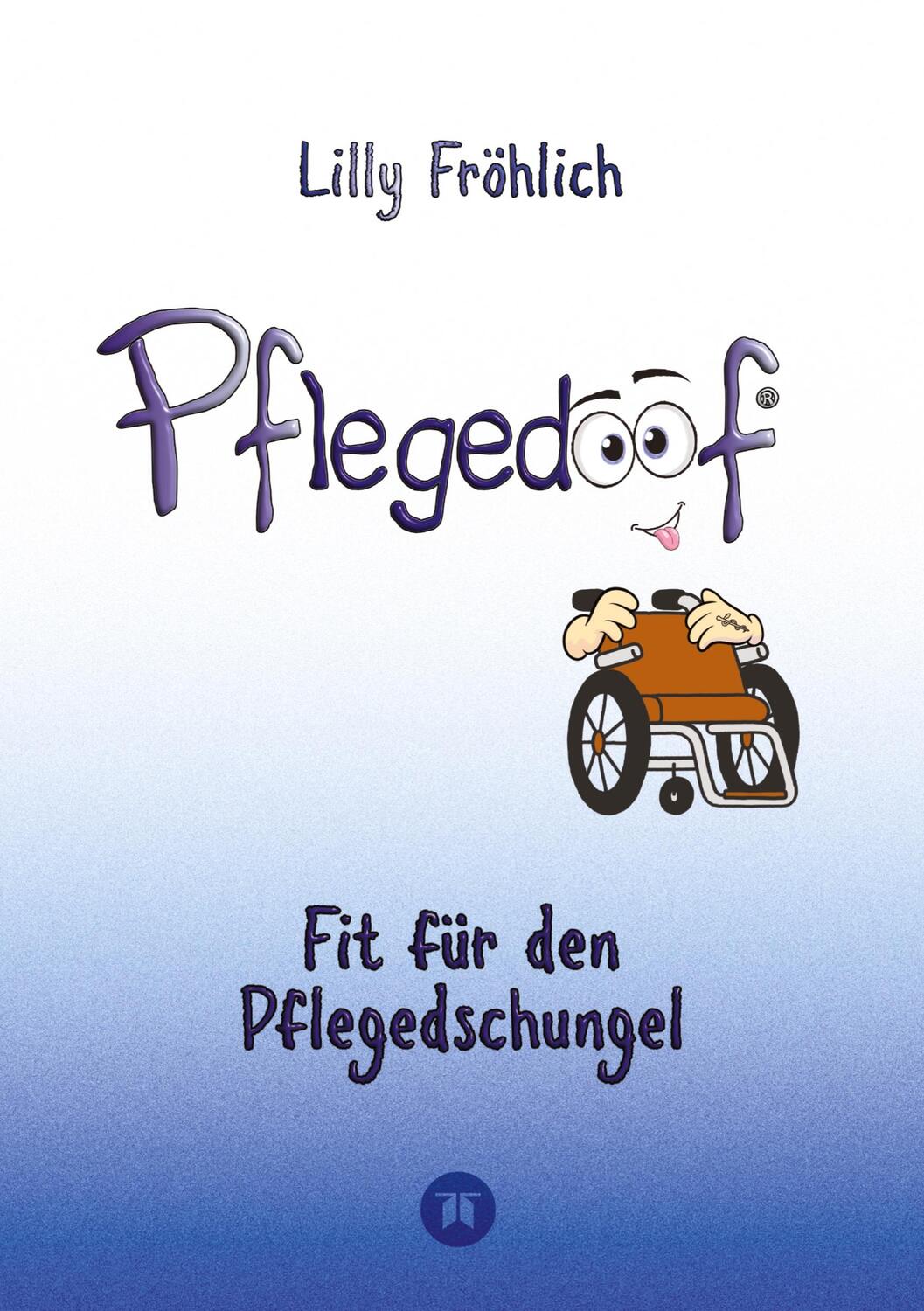 Cover: 9783384053572 | Pflegedoof - Ein umfassender Leitfaden für den Umgang mit...