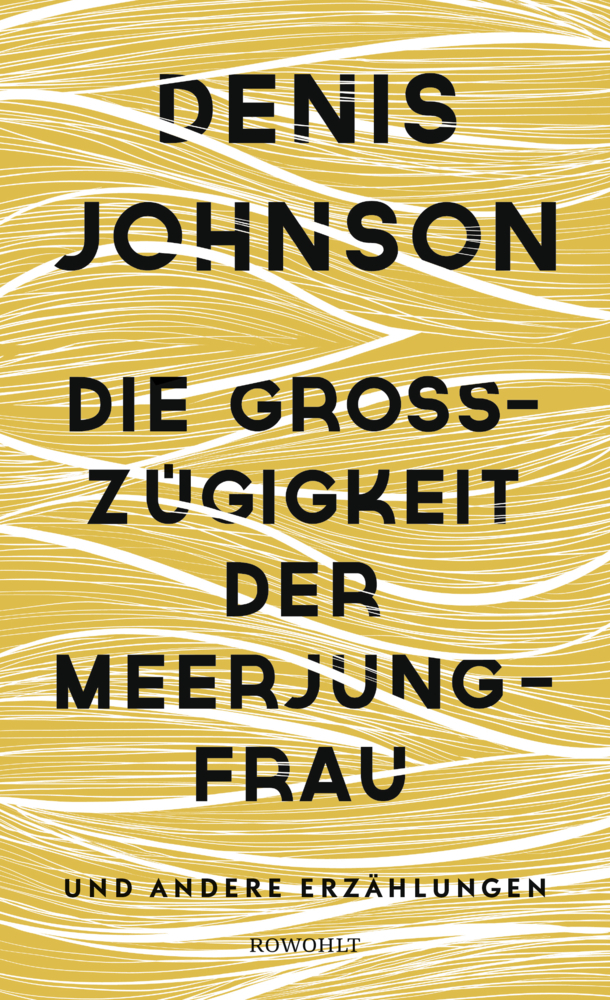 Cover: 9783498073992 | Die Großzügigkeit der Meerjungfrau | und andere Erzählungen | Johnson