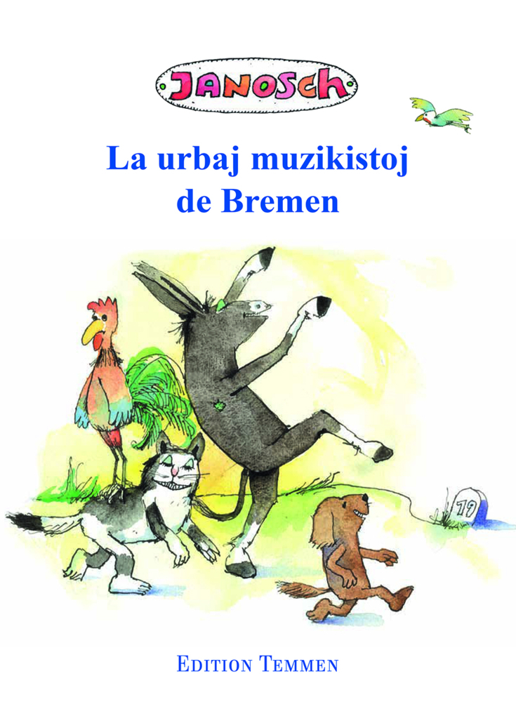 Cover: 9783837870657 | Die Bremer Stadtmusikanten, esperanto | Bilderbuch | Janosch | Buch