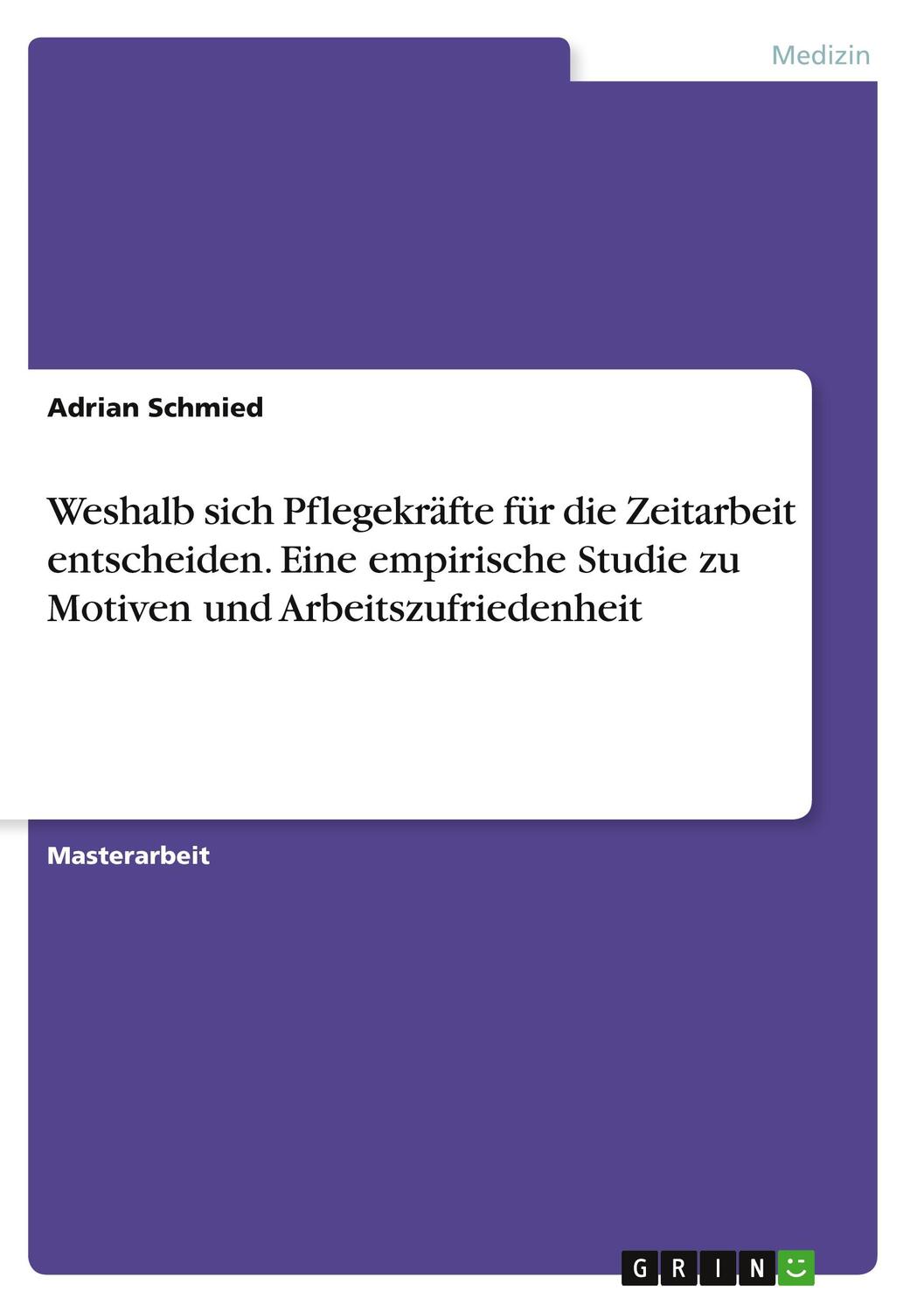 Cover: 9783346388070 | Weshalb sich Pflegekräfte für die Zeitarbeit entscheiden. Eine...