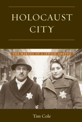 Cover: 9780415929691 | Holocaust City | The Making of a Jewish Ghetto | Tim Cole | Buch