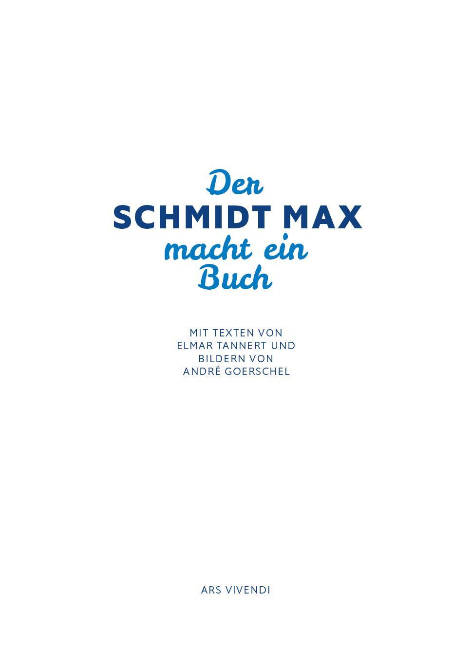 Bild: 9783747202036 | Der Schmidt Max macht ein Buch | Sachbuch | Max Schmidt | Taschenbuch