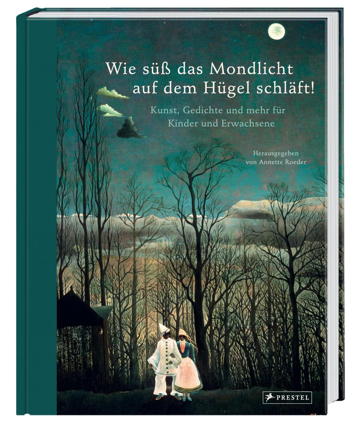 Bild: 9783791374796 | Wie süß das Mondlicht auf dem Hügel schläft! | Annette Roeder | Buch