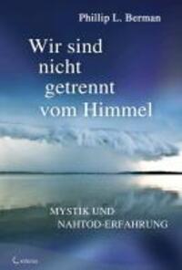 Cover: 9783861910268 | Wir sind nicht getrennt vom Himmel | Mystik und Nahtod-Erfahrungen